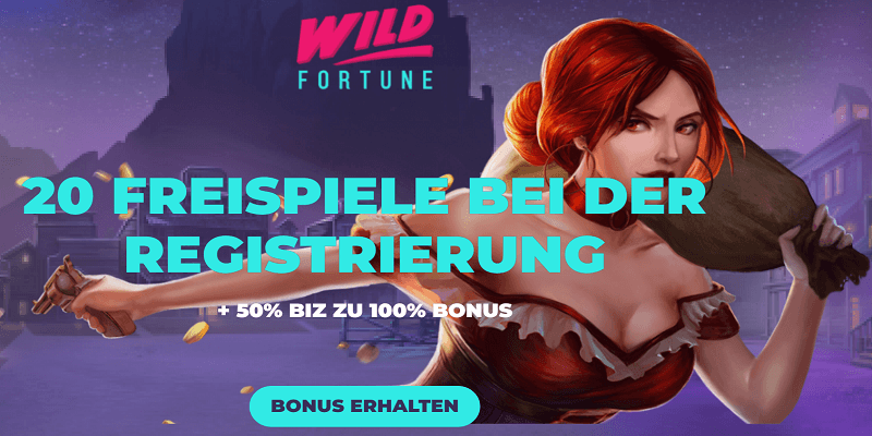 Wild Fortune: 20 Freispiele ohne Einzahlung